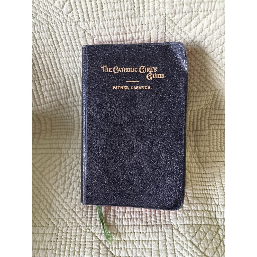 Vintage Catholic Prayer Book The Catholic Girl's Guide Rev. F.X. Lasance 1946
